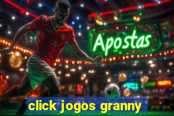 click jogos granny